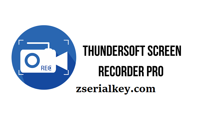 ThunderSoft Screen Recorder Pro Crack